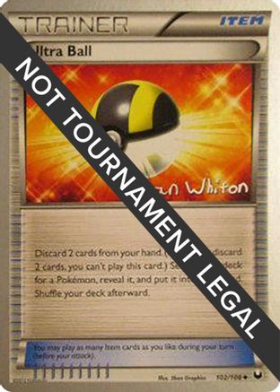 Ultra Ball - 2013 (Ian Whiton) 102 - Uncommon