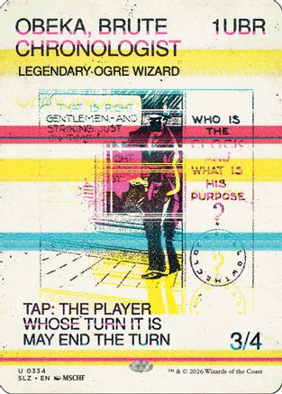 Obeka, Brute Chronologist (0334) (SLZ-334) - Secret Lair x MSCHF: The Zeta Set