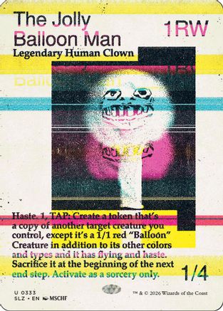 The Jolly Balloon Man (0333) (SLZ-333) - Secret Lair x MSCHF: The Zeta Set