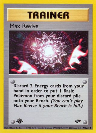 Max Revive 117/132/132 - Uncommon - 1st Edition